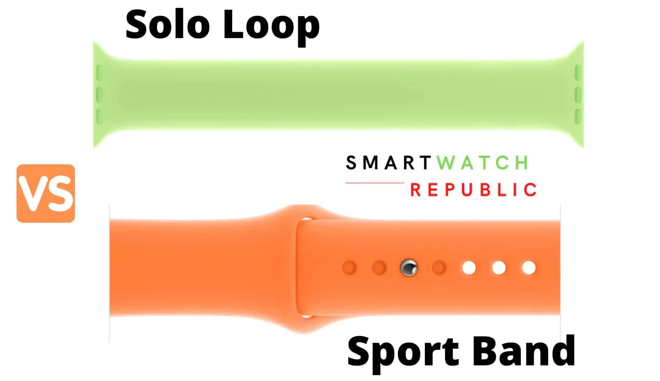 Apple Watch Series 8 Solo Loop vs Sport Band: Design & Material